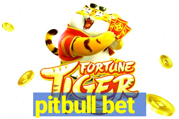 pitbull bet